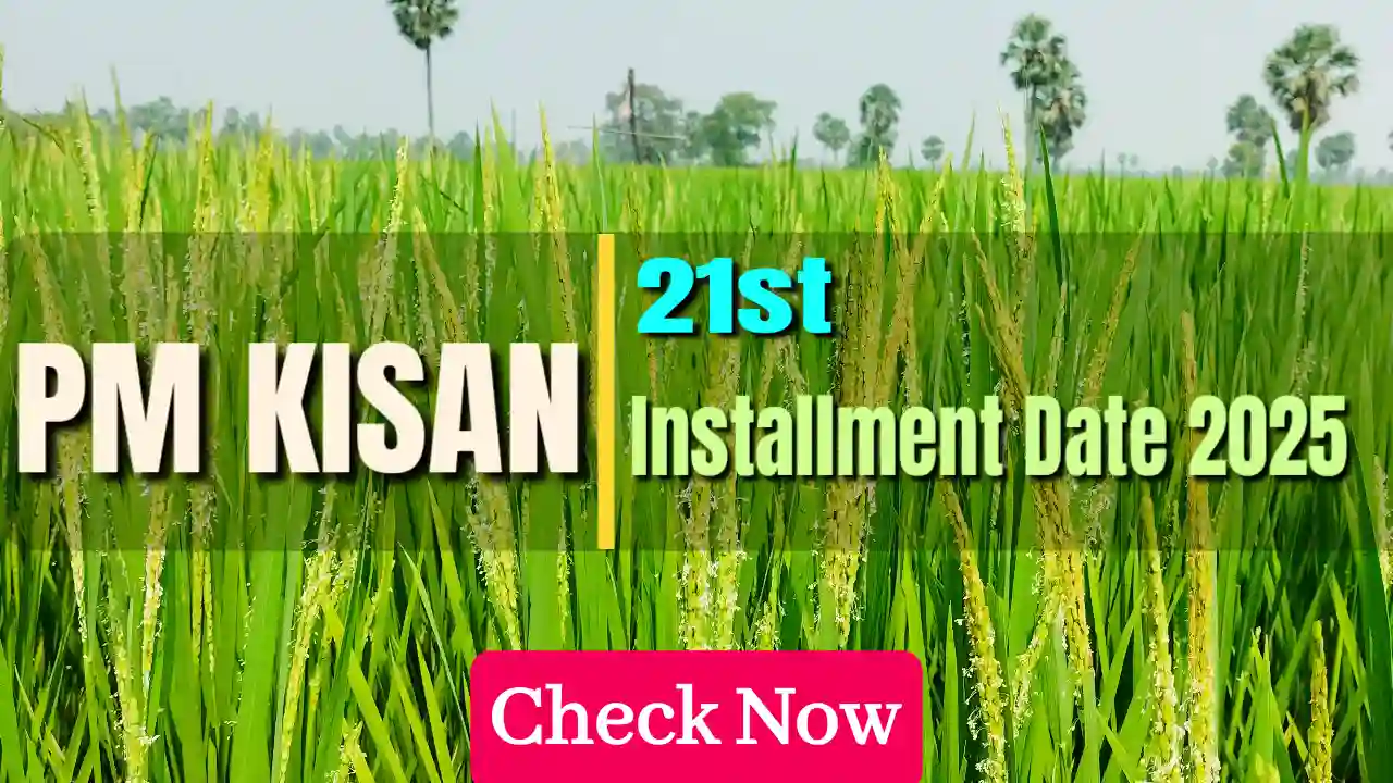 PM Kisan 21st Installment Date 2025